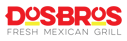 DosBros Fresh Mexican Grill
